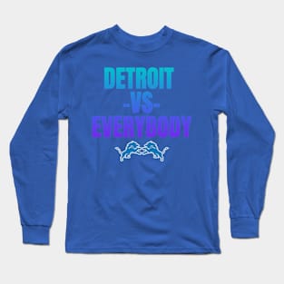 Detroit vs Everybody Long Sleeve T-Shirt